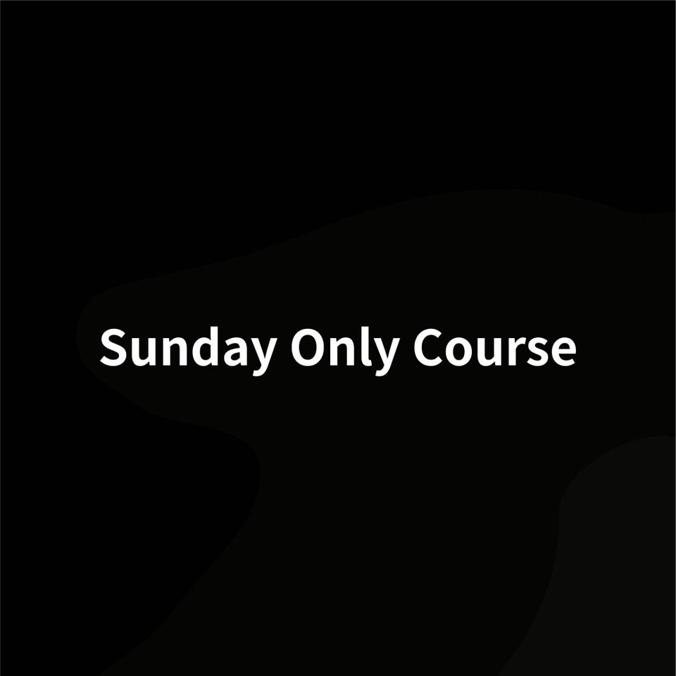 Sunday Only Course